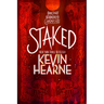 Staked: Book Eight of the Iron Druid Chronicles
