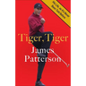 Tiger, Tiger: His Life, as It's Never Been Told Before