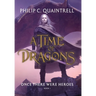 Once There Were Heroes: (A Time of Dragons: Book 1)
