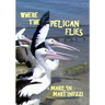 Where the Pelican Flies
