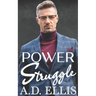 Power Struggle: A Steamy M/M Age-Gap, Forced Proximity Romance