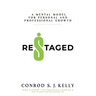 Restaged: A Mental Model For Personal And Professional Growth