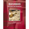 Bahamas Business Law Handbook Volume 1 Strategic Information and Basic Laws