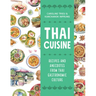 Thai Cuisine: Recipes and Anecdotes from Thai Gastronomic Culture