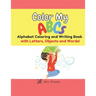 Color My ABCs: Alphabet Coloring and Writing Book