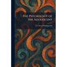 The Psychology of the Adolescent