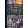 Conversations On Chemistry [By J. Marcet]. by Mrs. Marcet