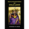 Old Civilizations of Inca Land