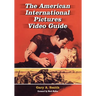 The American International Pictures Video Guide