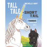 Tall Tale - Short Tail: The Adventures of Thunder the Wonder Horse Book 1
