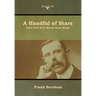 A Handful of Stars: Texts That Have Moved Great Minds