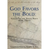 God Favors the Bold: Voices of the Texas Navy 1836-1845