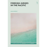 Foreign Judges in the Pacific