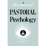 Dictionary of Pastoral Psychology