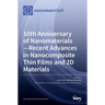 10th Anniversary of Nanomaterials- Recent Advances in Nanocomposite Thin Films and 2D Materials