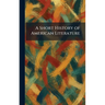A Short History of American Literature