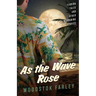 As The Wave Rose: Florida Stories and Other Wandering Tales