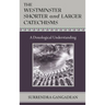 The Westminster Shorter and Larger Catechisms: A Doxological Understanding