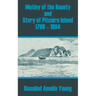 Mutiny of the Bounty and Story of Pitcairn Island 1790 - 1894