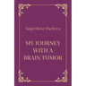 My Journey with a Brain Tumor