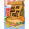 Ask Me How Do I Feel