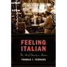 Feeling Italian: The Art of Ethnicity in America