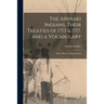The Abenaki Indians, Their Treaties of 1713 & 1717, and a Vocabulary [microform]: With a Historical Introduction