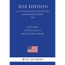 Pesticides - Certification of Pesticide Applicators (US Environmental Protection Agency Regulation) (EPA) (2018 Edition)