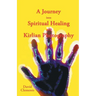 A Journey Into Spiritual Healing and Kirlian Photography