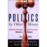 Politics by Other Means: Politicians, Prosecutors, and the Press from Watergate to Whitewater