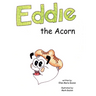 Eddie the Acorn