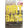 Dirtbags
