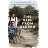 The Girl from Aleppo: Nujeen's Escape from War to Freedom