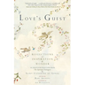 Love's Guest: Reflections of Inspiration and Wonder: An Annotated Selection from The Spiritual Dialogues by Saint Catherine of Genoa