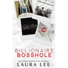 Billionaire Bosshole (Special Edition): An Enemies-to-Lovers Office Romance