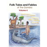 Folk Tales and Fables from the Gambia: Volume 4