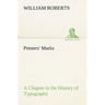 Printers' Marks A Chapter in the History of Typography