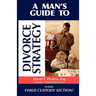 A Man's Guide to Divorce Strategy