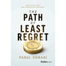 The Path of Least Regret: Decide with Clarity. Move Forward with Confidence.