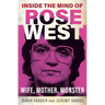 Inside the Mind of Rose West: Wife, Mother, Monster