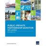 Public-Private Partnership Monitor: Sri Lanka