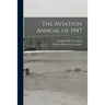 The Aviation Annual of 1947