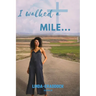 I walked a MILE...