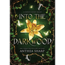 Into the Darkwood: A Complete Fantasy Trilogy