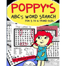 Poppy's Abc's Word Search for 3 to 6 Year Olds