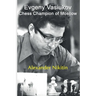 Evgeny Vasiukov, Chess Champion of Moscow
