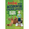 Archie and the Accidental Chicken Heroes - The Toxic Toads: The Hilarious Adventures of Archie and His Superhero Chickens a Funny Action Comedy for Ki