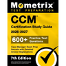 CCM Certification Study Guide 2026-2027 - 600+ Practice Test Questions, Case Manager Exam Prep Secrets with Detailed Answer Explanations: [7th Edition