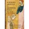 A Female Apostle in Medieval Italy: The Life of Clare of Rimini