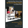 Understanding Literacy Using Eye Movement Miscue Analysis in A Global World